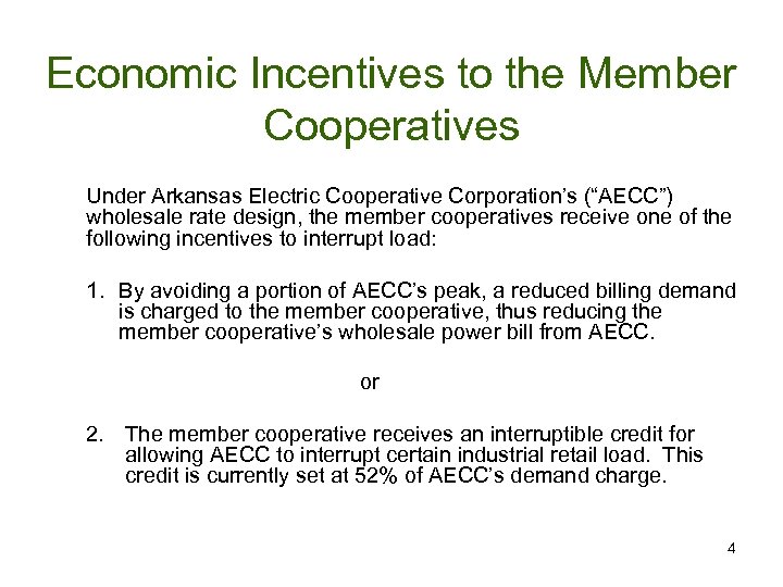 Economic Incentives to the Member Cooperatives Under Arkansas Electric Cooperative Corporation’s (“AECC”) wholesale rate