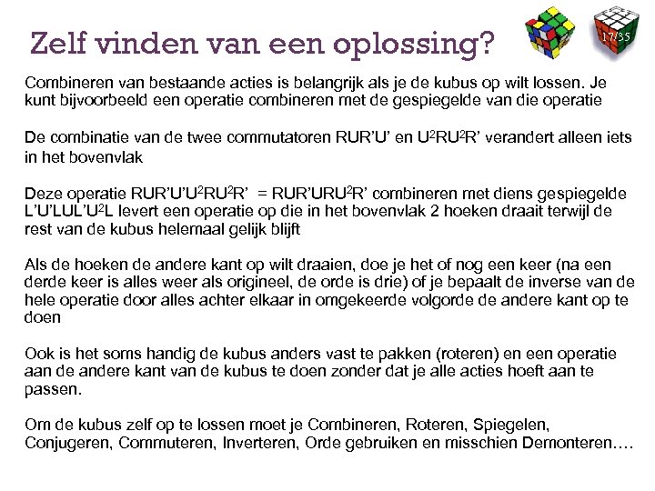Zelf vinden van een oplossing? 17/35 Combineren van bestaande acties is belangrijk als je