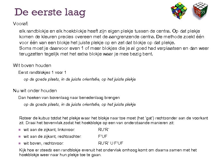 De eerste laag 22/35 Vooraf: elk randblokje en elk hoekblokje heeft zijn eigen plekje