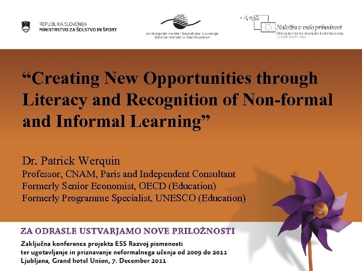 “Creating New Opportunities through Literacy and Recognition of Non-formal and Informal Learning” Dr. Patrick