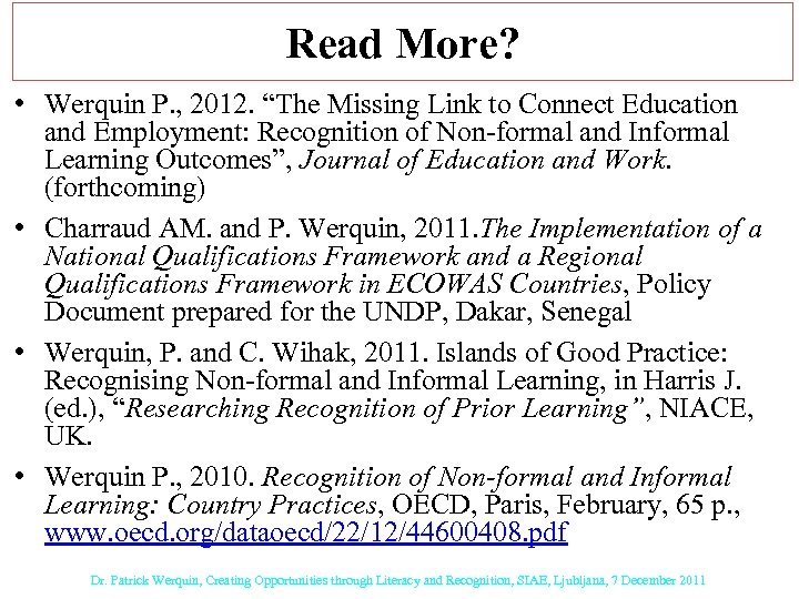 Read More? • Werquin P. , 2012. “The Missing Link to Connect Education and