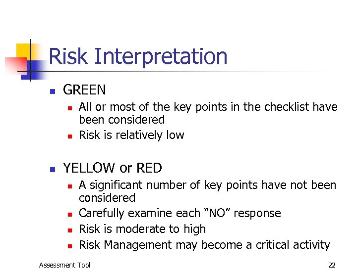 Risk Interpretation n GREEN n n n All or most of the key points
