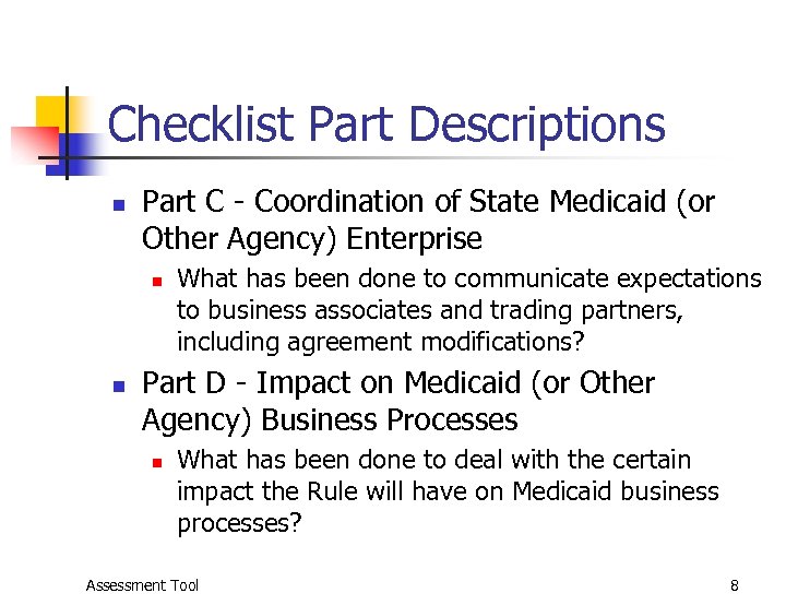 Checklist Part Descriptions n Part C - Coordination of State Medicaid (or Other Agency)