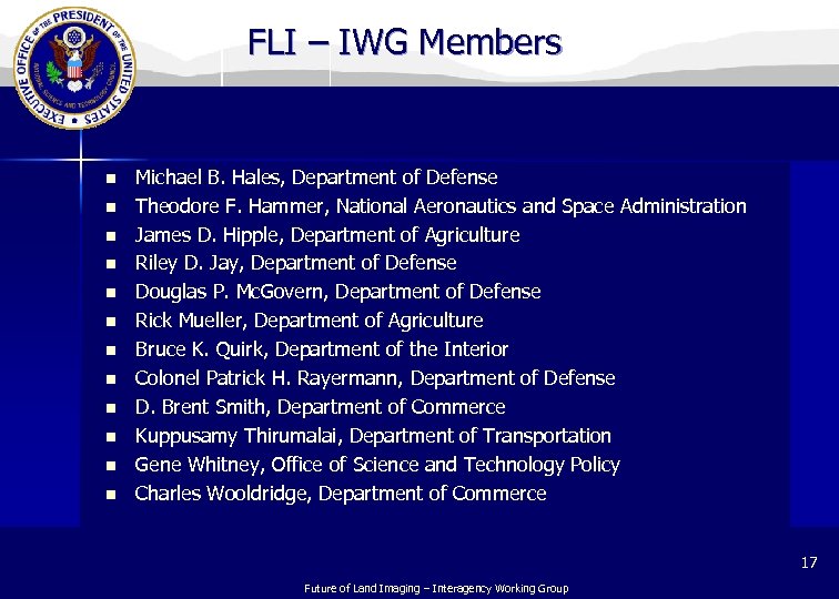 FLI – IWG Members n n n Michael B. Hales, Department of Defense Theodore
