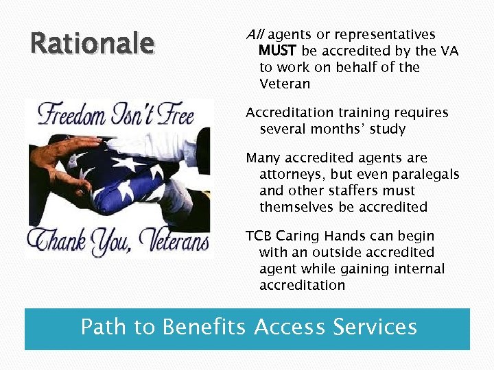 Rationale All agents or representatives MUST be accredited by the VA to work on