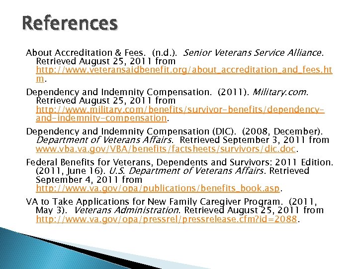 References About Accreditation & Fees. (n. d. ). Senior Veterans Service Alliance. Retrieved August
