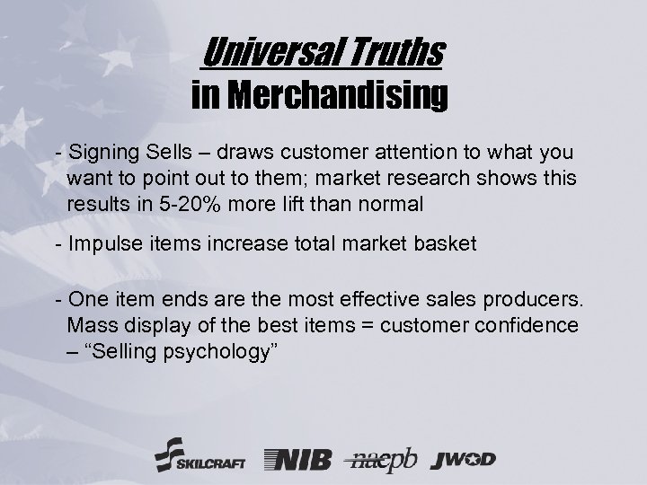 Universal Truths in Merchandising - Signing Sells – draws customer attention to what you