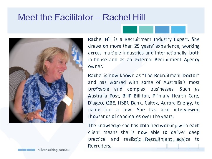 Meet the Facilitator – Rachel Hill is a Recruitment Industry Expert. She draws on