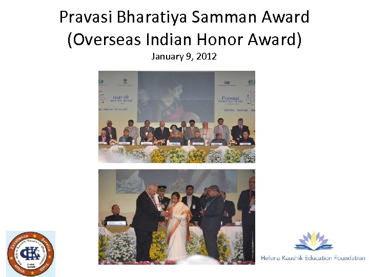 Pravasi Bharatiya Samman Award (Overseas Indian Honor Award) January 9, 2012 