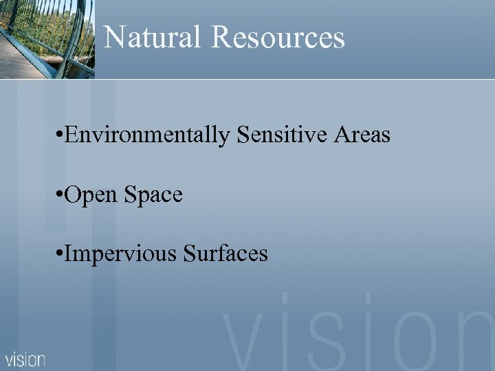 Natural Resources • Environmentally Sensitive Areas • Open Space • Impervious Surfaces 