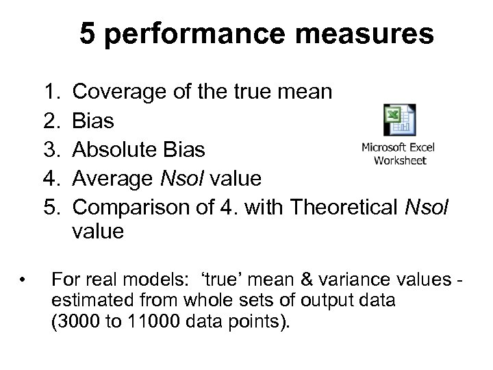 5 performance measures 1. 2. 3. 4. 5. • Coverage of the true mean