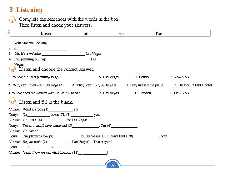 3 Listening A Complete the sentences with the words in the box. Then listen