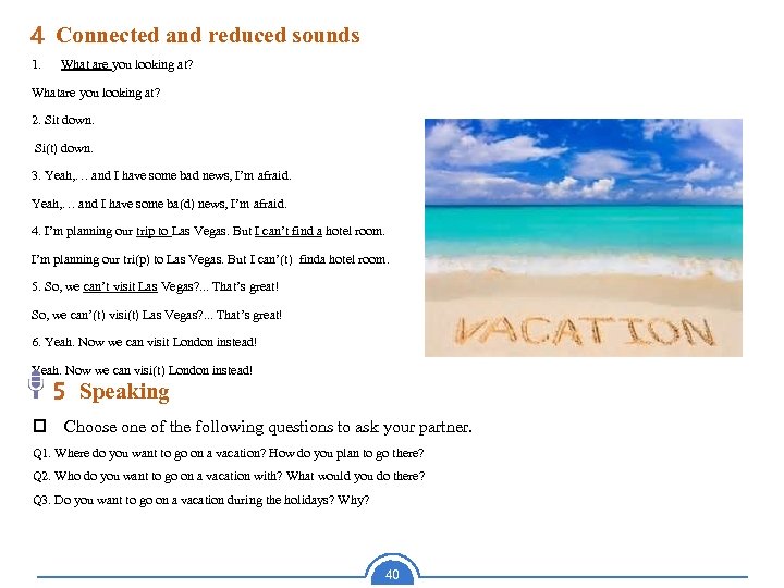4 Connected and reduced sounds 1. What are you looking at? Whatare you looking