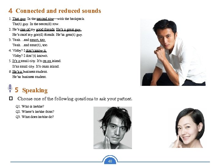 4 Connected and reduced sounds 1. That guy. In the second row—with the backpack.