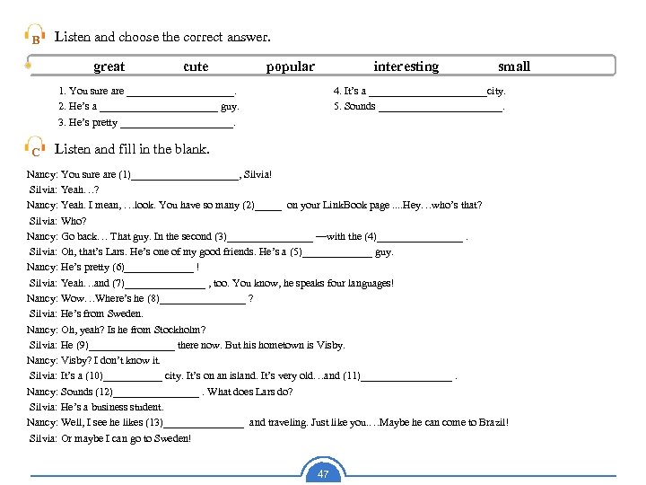 B Listen and choose the correct answer. great cute popular interesting 1. You sure