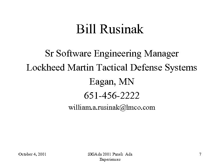 Bill Rusinak Sr Software Engineering Manager Lockheed Martin Tactical Defense Systems Eagan, MN 651