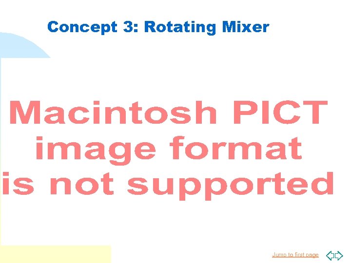 Concept 3: Rotating Mixer Jump to first page 