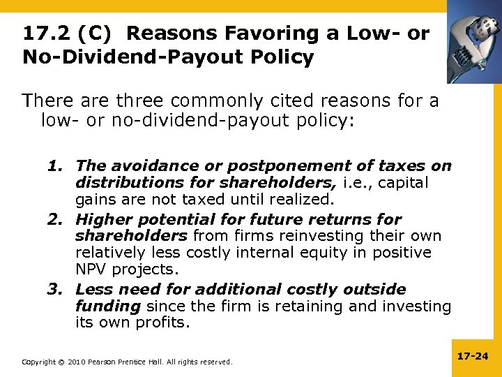 17. 2 (C) Reasons Favoring a Low- or No-Dividend-Payout Policy There are three commonly