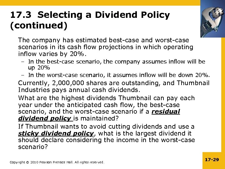 17. 3 Selecting a Dividend Policy (continued) The company has estimated best-case and worst-case