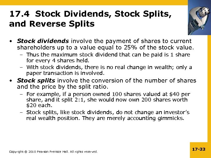 17. 4 Stock Dividends, Stock Splits, and Reverse Splits • Stock dividends involve the