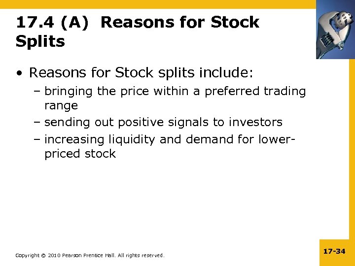 17. 4 (A) Reasons for Stock Splits • Reasons for Stock splits include: –