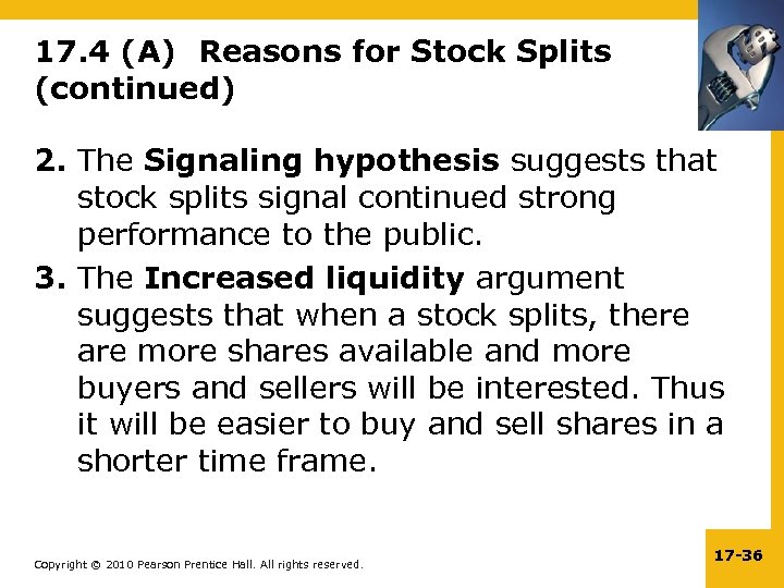 17. 4 (A) Reasons for Stock Splits (continued) 2. The Signaling hypothesis suggests that