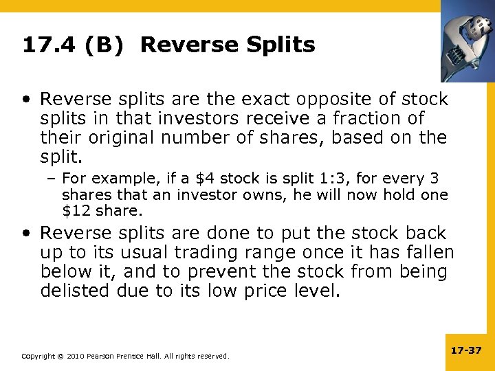 17. 4 (B) Reverse Splits • Reverse splits are the exact opposite of stock