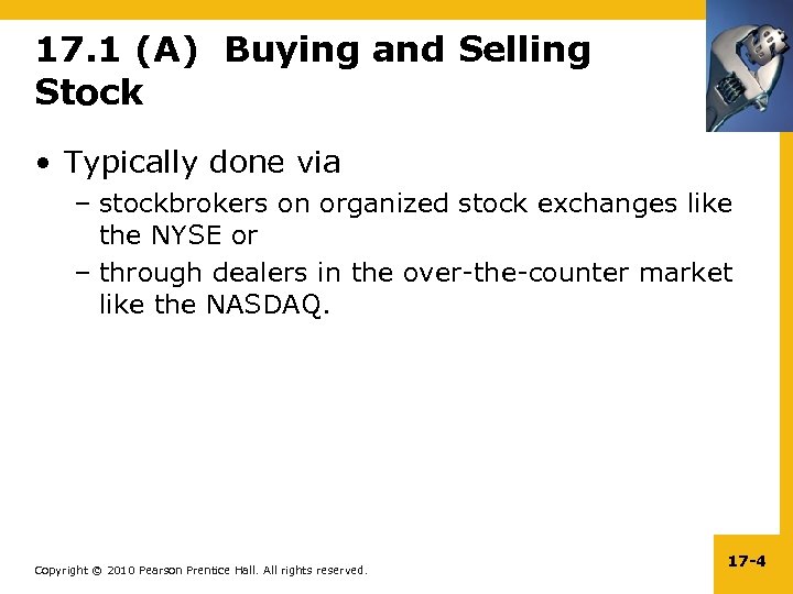 17. 1 (A) Buying and Selling Stock • Typically done via – stockbrokers on