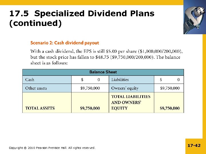 17. 5 Specialized Dividend Plans (continued) Copyright © 2010 Pearson Prentice Hall. All rights