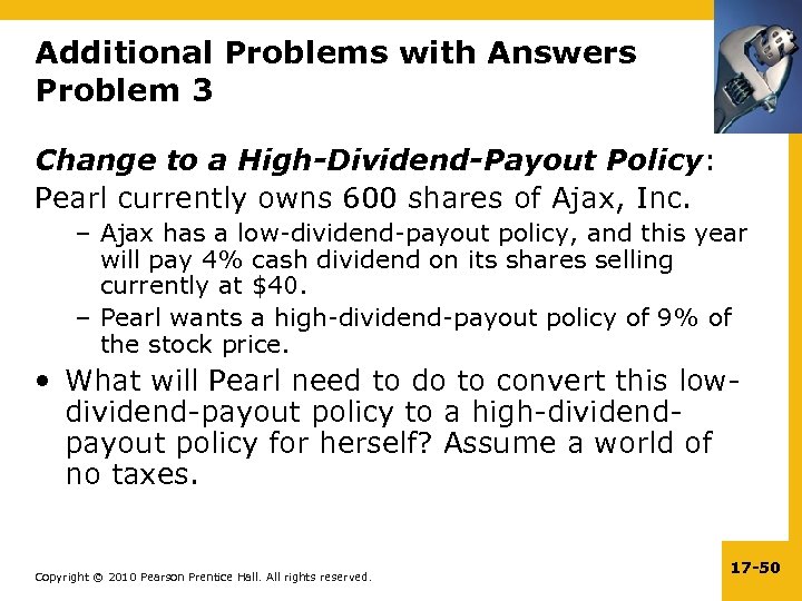 Additional Problems with Answers Problem 3 Change to a High-Dividend-Payout Policy: Pearl currently owns