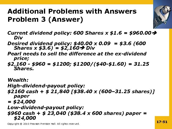 Additional Problems with Answers Problem 3 (Answer) Current dividend policy: 600 Shares x $1.