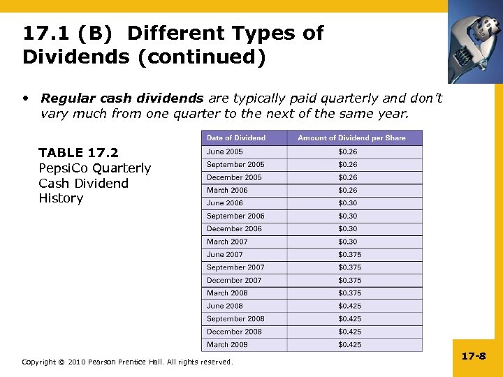 17. 1 (B) Different Types of Dividends (continued) • Regular cash dividends are typically