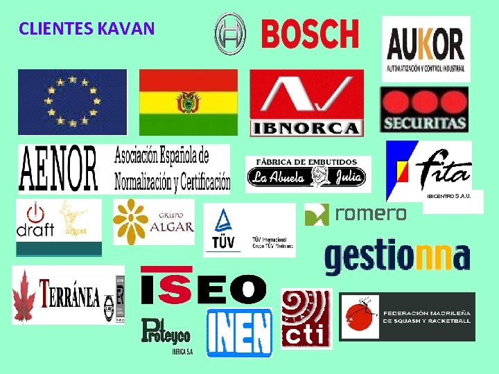 CLIENTES KAVAN IBICENTRO S. A. U. 