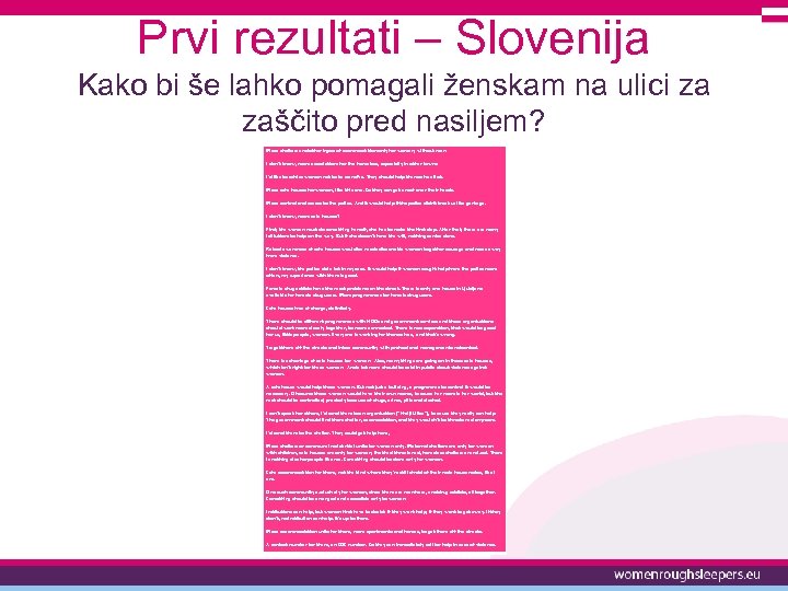 Prvi rezultati – Slovenija Kako bi še lahko pomagali ženskam na ulici za zaščito