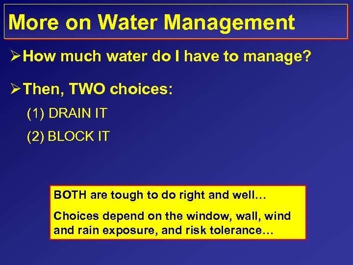 More on Water Management Ø How much water do I have to manage? Ø