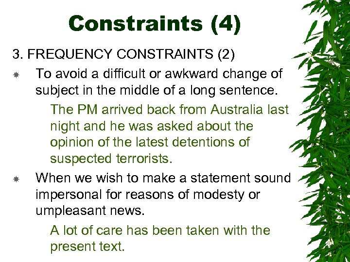 Constraints (4) 3. FREQUENCY CONSTRAINTS (2) To avoid a difficult or awkward change of