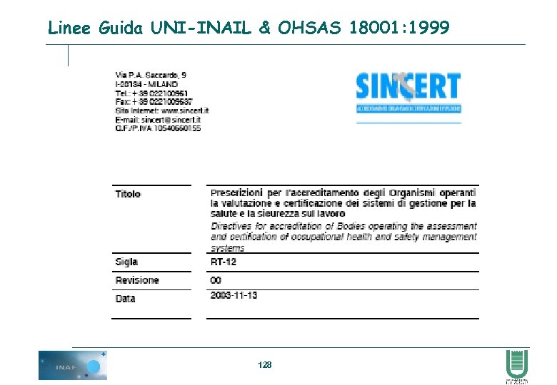 Linee Guida UNI-INAIL & OHSAS 18001: 1999 128 