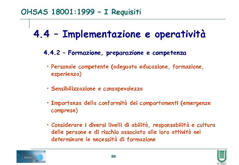 OHSAS 18001: 1999 – I Requisiti 4. 4 – Implementazione e operatività 4. 4.