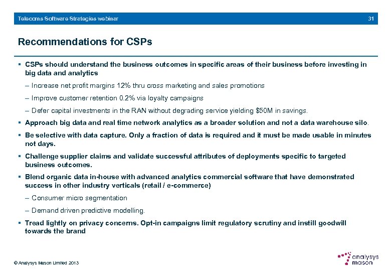 Telecoms Software Strategies webinar 31 Recommendations for CSPs § CSPs should understand the business