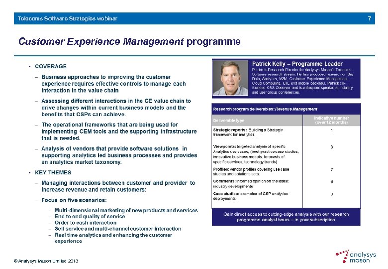 Telecoms Software Strategies webinar Customer Experience Management programme © Analysys Mason Limited 2013 7