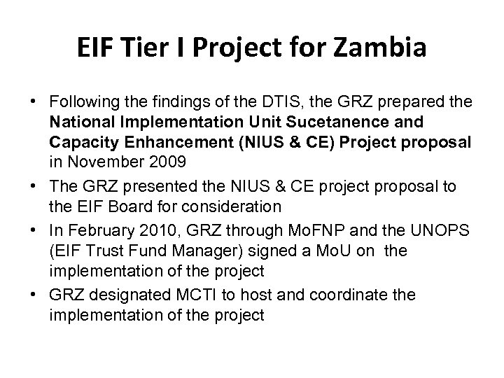 EIF Tier I Project for Zambia • Following the findings of the DTIS, the