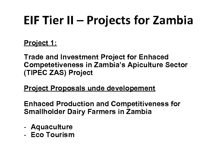 EIF Tier II – Projects for Zambia Project 1: Trade and Investment Project for