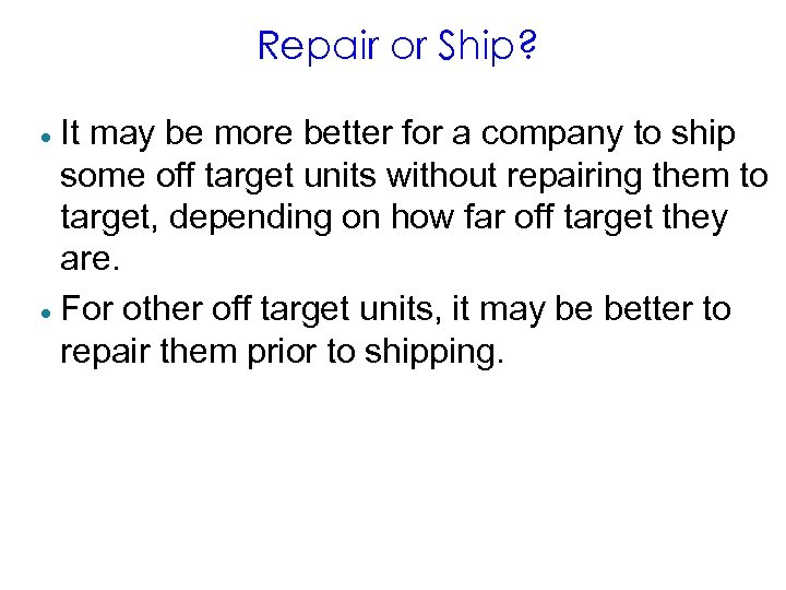 Repair or Ship? It may be more better for a company to ship some