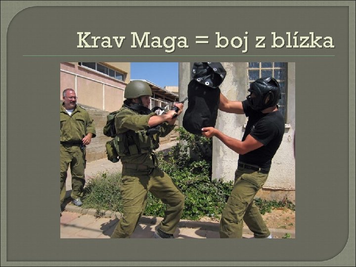 Krav Maga = boj z blízka 
