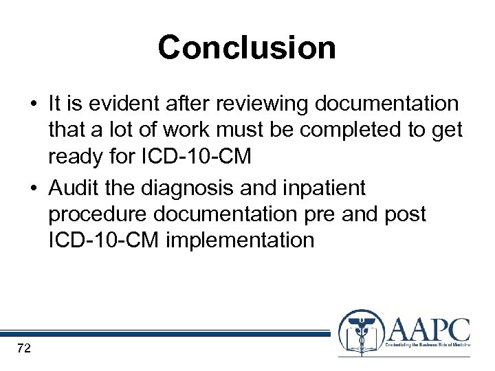 Conclusion • It is evident after reviewing documentation that a lot of work must