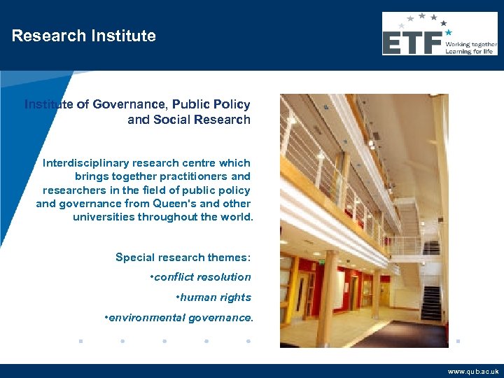 Research Institute of Governance, Public Policy and Social Research Interdisciplinary research centre which brings