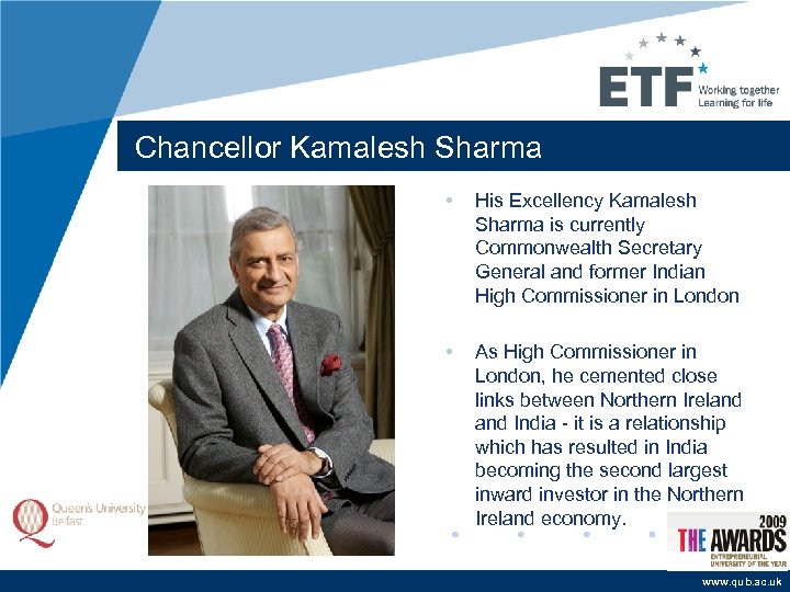 Chancellor Kamalesh Sharma • His Excellency Kamalesh Sharma is currently Commonwealth Secretary General and