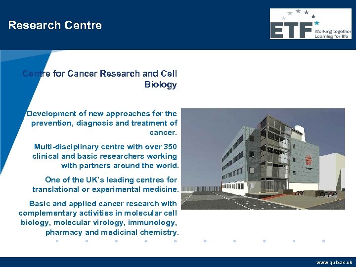 Research Centre for Cancer Research and Cell Biology Development of new approaches for the
