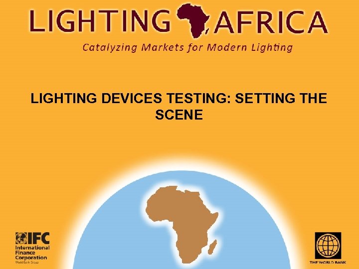 LIGHTING DEVICES TESTING: SETTING THE SCENE 