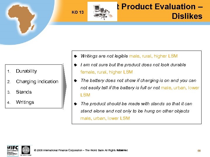 KO 13 Test Product Evaluation – Dislikes 1. Charging indication I am not sure